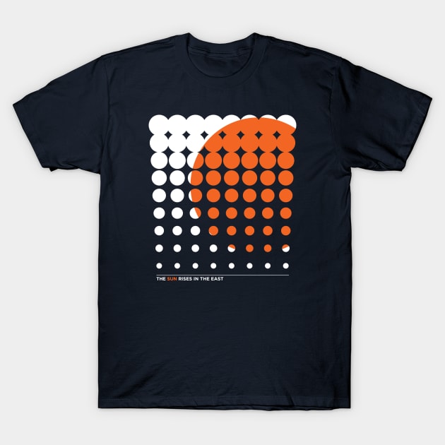 The Sun Rises in the East T-Shirt by DIGABLETEEZ